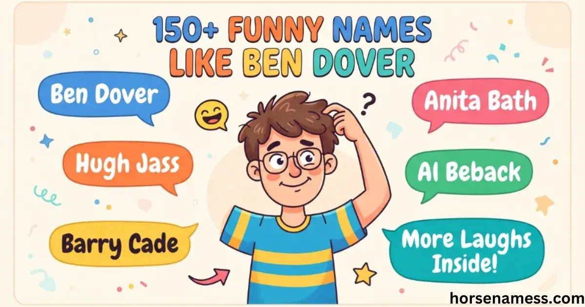 Funny Names Like Ben Dover